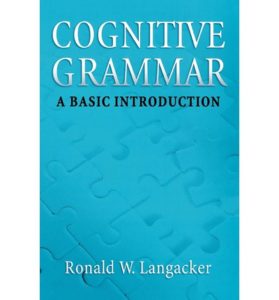 Langacker R.W. (2008) Cognitive Grammar: A Basic Introduction, Oxford.